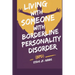Living with Someone with Borderline Personality Disorder (Bpd)