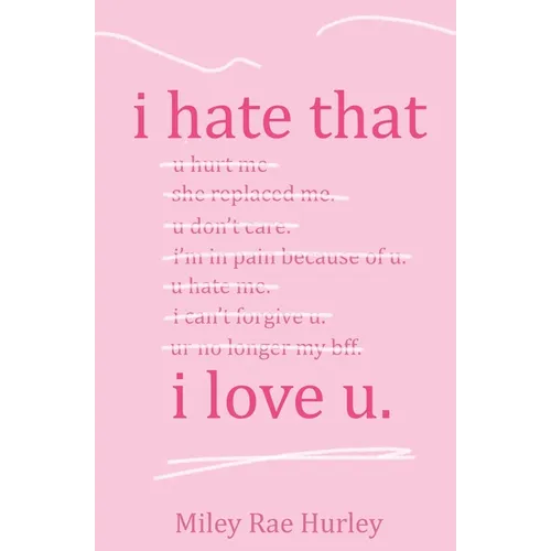 i hate that i love u.