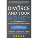 Divorce and Your Money: How to Avoid Costly Divorce Mistakes