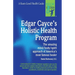 Edgar Cayce's Holistic Health Program