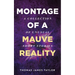 Montage of A Mauve Reality