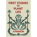 First Studies of Plant Life (Yesterday's Classics)