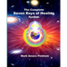 The Complete Seven Rays of Healing System