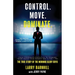 Control. Move. Dominate.: The True Story of the Morning Glory Boys