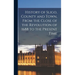 History of Sligo, County and Town, From the Close of the Revolution of 1688 to the Present Time