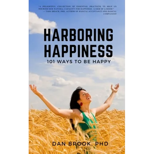 Harboring Happiness: 101 Ways To Be Happy