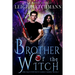 Brother of the Witch: Book 3 in the Bloodworth Family Paranormal Romance series