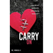 Carry On: Approaching Grief and Loss On Your Terms To Strengthen Your Next Steps