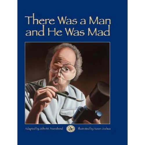 There Was a Man and He Was Mad!