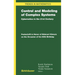 Control and Modeling of Complex Systems: Cybernetics in the 21st Century Festschrift in Honor of Hidenori Kimura on the Occasion of His 60th Birthday