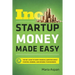 Startup Money Made Easy: The Inc. Guide to Every Financial Question about Starting, Running, and Growing Your Business