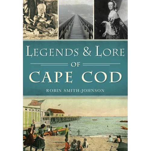 Legends & Lore of Cape Cod