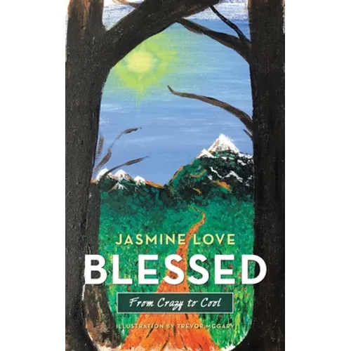 Blessed: From Crazy to Cool