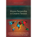 Mission Partnership in Creative Tension: An Analysis of Relationships within the Evangelical Missions Movement with Special Reference to Peru and Brit