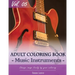 Music Instruments Coloring Book Arts for Stress Relief & Mind Relaxation, Stay Focus Treatment: New Series of Coloring Book for Adults and Grown up, 8
