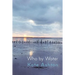 Who by Water