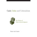 Cash, Color, and Colonialism: The Politics of Tribal Acknowledgment