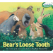 Bear's Loose Tooth