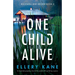 One Child Alive: An absolutely gripping crime thriller packed with nail-biting suspense