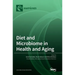 Diet and Microbiome in Health and Aging
