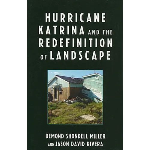 Hurricane Katrina and the Redefinition of Landscape