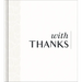 With Thanks