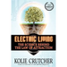 Electric Living: The Science Behind the Law of Attraction