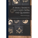 A Small Baskets of Chips From the Quarries: Some Practical Thoughts on an Every Day Working Freemaso