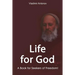 Life for God: A Book for Seekers of Freedom!