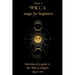 Wicca magic for beginners: Introductory guide to the Wicca religion
