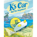 K's Car Can Go Anywhere!: A Graphic Novel