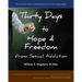 Thirty Days to Hope & Freedom from Sexual Addiction: The Essential Guide to Beginning Recovery and Preventing Relapse