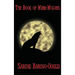 The Book of Were-Wolves: A Study of Lycanthropy in History and Folklore