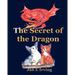 The Secret Of The Dragon: The Story Of Pembroke And Cardigan Welsh Corgis
