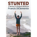 Stunted: A Memoir of Delayed Manhood