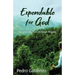 Expendable for God: Seventy Years in Christian Ministry