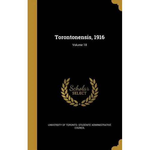 Torontonensis, 1916; Volume 18