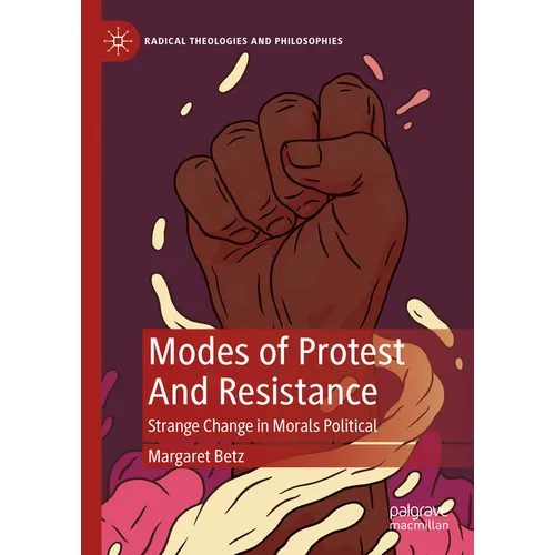 Modes of Protest and Resistance: Strange Change in Morals Political