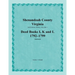 Shenandoah County, Virginia, Deed Book Series, Volume 3, Deed Books I, K, L 1792-1799