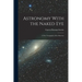 Astronomy With the Naked Eye: A New Geography of the Heavens