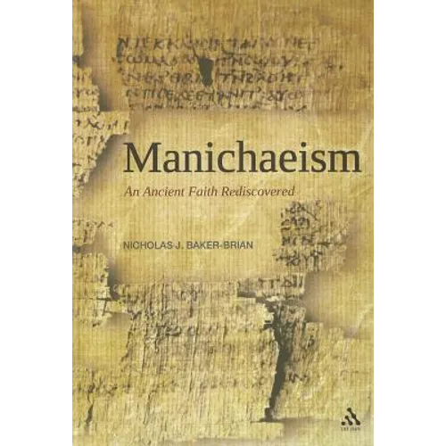 Manichaeism: An Ancient Faith Rediscovered