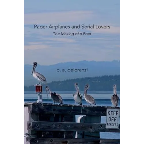 Paper Airplanes and Serial Lovers: The Making of a Poet
