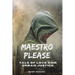 Maestro Please: Tale of Love and Urban Justice