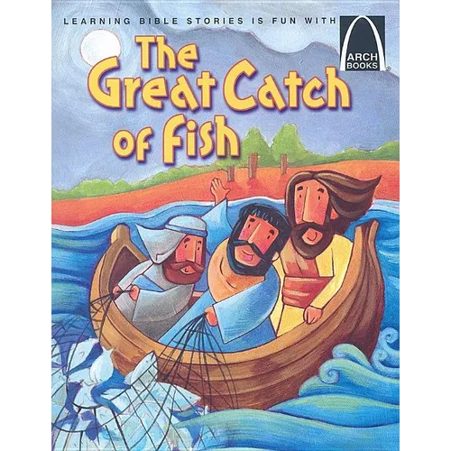 The Great Catch of Fish - Arch Books