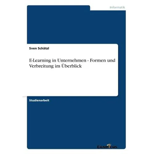 E-Learning in Unternehmen - Formen und Verbreitung im Überblick