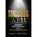 Success Mnstr: Conquering Unseen Challenges as You Strive to Reach Your Goals