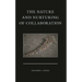 The Nature and Nurturing of Collaboration