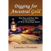 Digging for Ancestral Gold: The Fun and Easy Way to Get Started on Your Genealogy Quest
