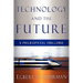 Technology and the Future: A Philosophical Challenge