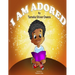 I Am Adored